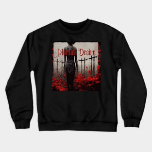 Mortal Dezire 2023 Album Art Crewneck Sweatshirt